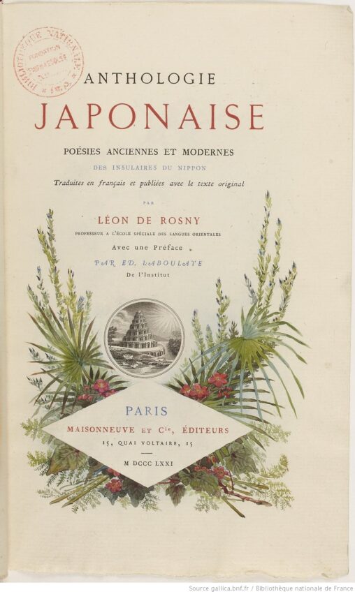 La première page de l’Anthologie japonaise traduit par Léon de Rosny. La page est décoré avec les plantes qui encerclent l’information de la publication.